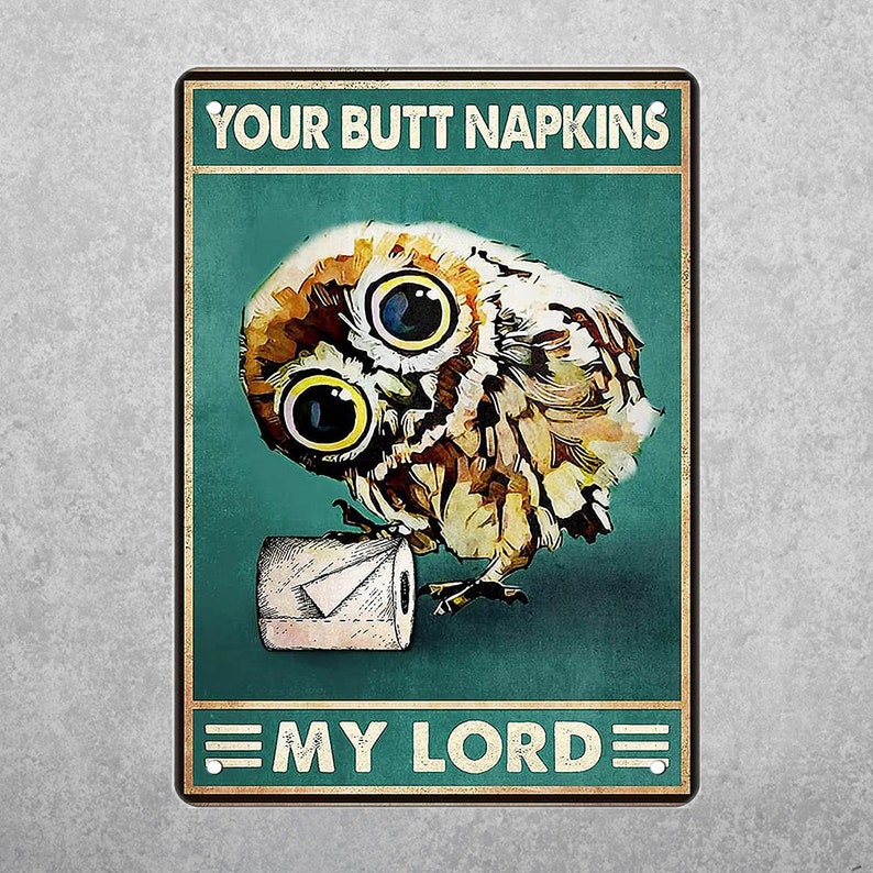 Wise Guy Owl: "Your Butt Napkins" Funny Retro Tin Bathroom Sign - Personalize Wall Art