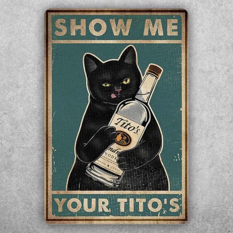 Tito's for the Cat: A Purr-fectly Funny Retro Tin Bar Sign - Personalize Wall Art