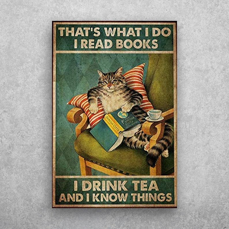 Tea, Books, & Cat: "I Know Things" Vintage Tin Sign Art - Personalize Wall Art
