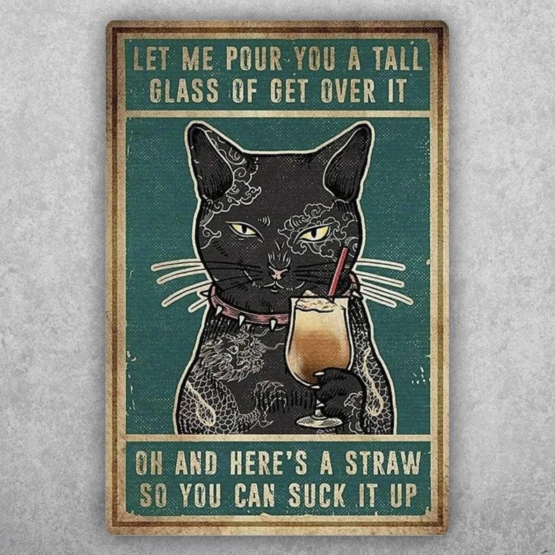 Sassy Cat's Custom Vintage Metal Sign: A Tall Glass of Get Over It - Personalize Wall Art