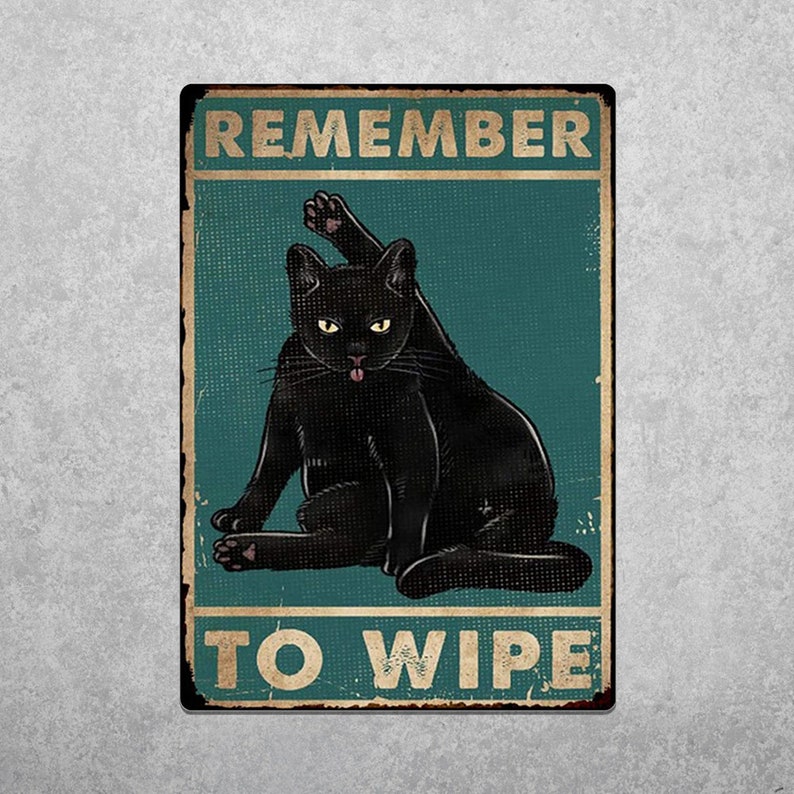 Black Cat's Funny Vintage Tin Sign: Wipe Reminder Art - Personalize Wall Art