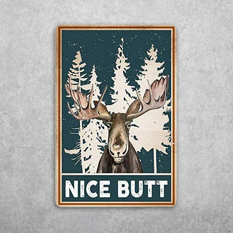 Laugh-Out-Loud Moose Nice Butt Vintage Tin Sign for Bathroom - Personalize Wall Art