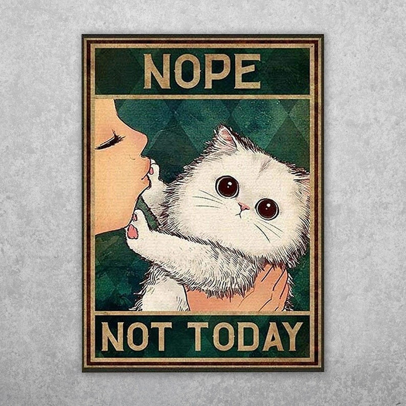 The Official "Nope Not Today" Cat Sarcasm Vintage Tin Sign - Personalize Wall Art
