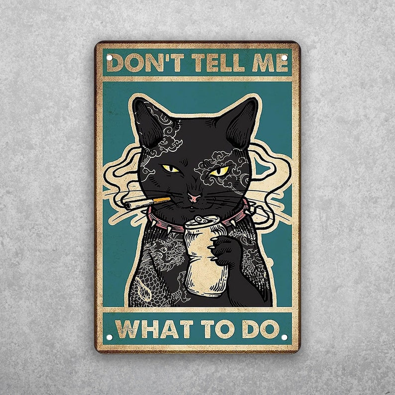 Sassy Feline's Demand: Don't Tell Me What to Do Vintage Tin Sign - Personalize Wall Art